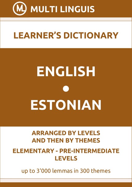 English-Estonian (Level-Theme-Arranged Learners Dictionary, Levels A1-A2) - Please scroll the page down!